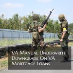 VA Manual Underwrite Downgrade