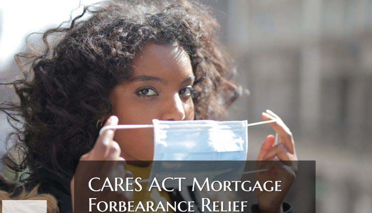 CARES ACT Mortgage Forbearance