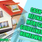 What are the guidelines for refinancing cash payments to homeowners