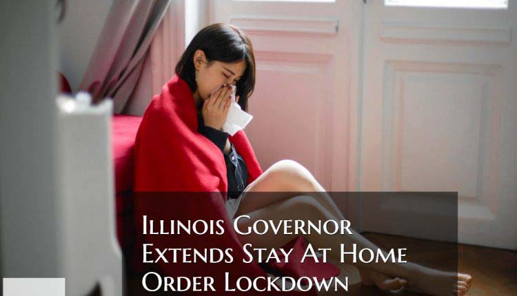 Illinois Governor Extends Stay At Home Order