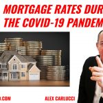Mortgage Rates During The COVID-19 Pandemic