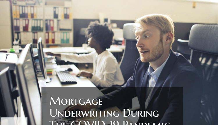 Mortgage Underwriting During The Covid-19 Pandemic