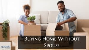 Buying Home Without Spouse On The Home Mortgage
