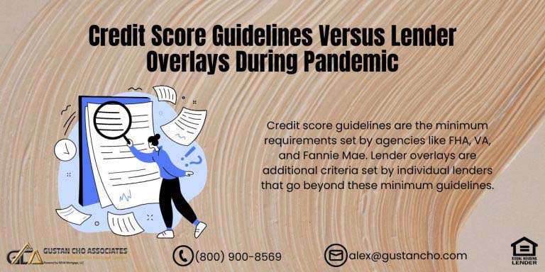 Credit Score Guidelines Versus Lender Overlays