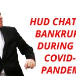 HUD Chapter 13 Bankruptcy During The Covid-19 Pandemic
