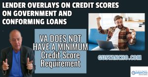 Lender Overlays On Credit Scores On Government And Conforming Loans