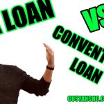 What are the benefits of a FHA loan versus a conventional loan?