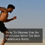 How To Prepare For An FHA Loan