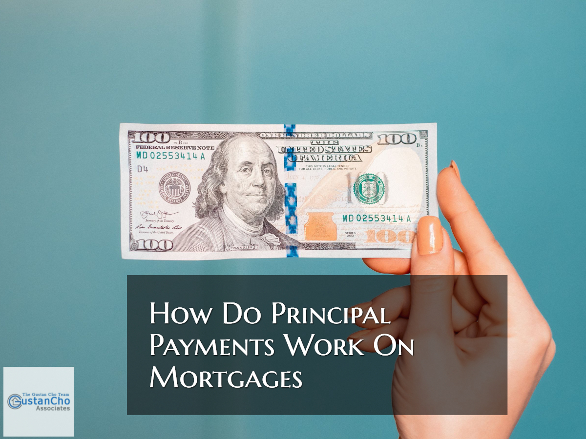How Do Principal Payments Work On Home Mortgages