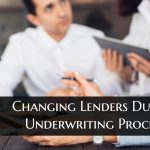 Which means changing lenders during the risk assessment process