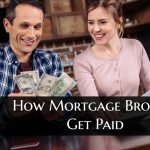 Mortgage Brokers Get Paid