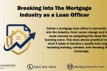 Breaking Into The Mortgage Industry