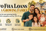 Two FHA Loans Due to Expanding Family Size