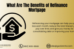 Benefits of Refinance Mortgage