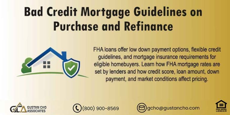 Bad Credit Mortgage Guidelines on Purchase and Refinance