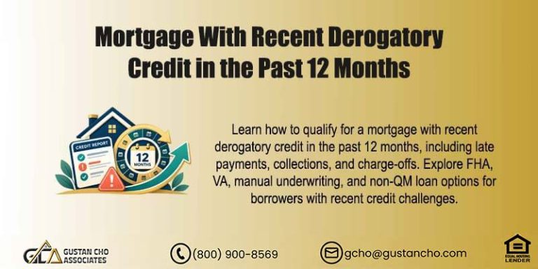 Mortgage With Recent Derogatory Credit in the Past 12 Months