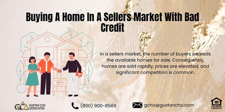 Buying A Home In A Sellers Market With Bad Credit