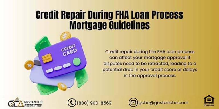 Credit Repair During FHA Loan Process Mortgage Guidelines