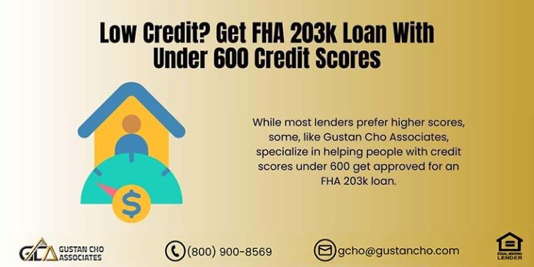 Low Credit? Get FHA 203k Loan With Under 600 Credit Scores