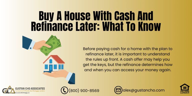 Buy a House with Cash and Refinance Later