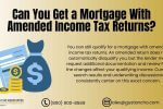 Mortgage with Amended Income Tax Return