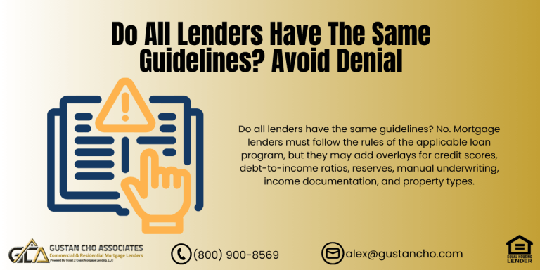 Do All Lenders Have The Same Guidelines?