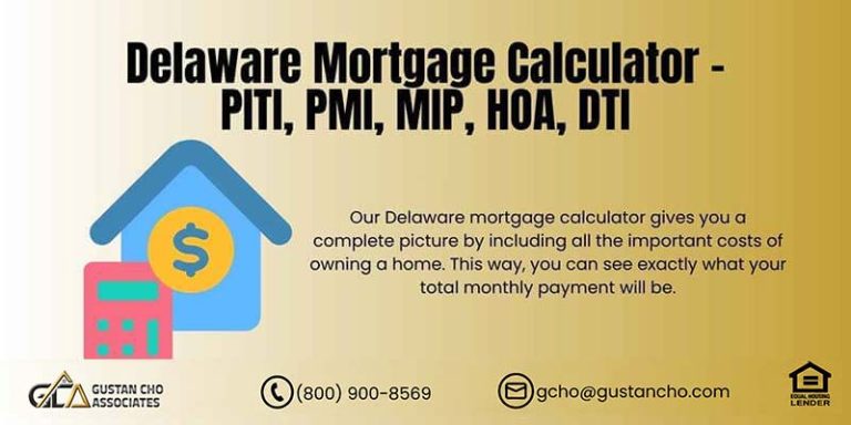 Delaware Mortgage Calculator - PITI, PMI, MIP, HOA, DTI
