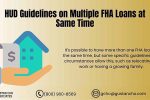 Multiple FHA Loans at the Same Time: HUD Guidelines and Exceptions